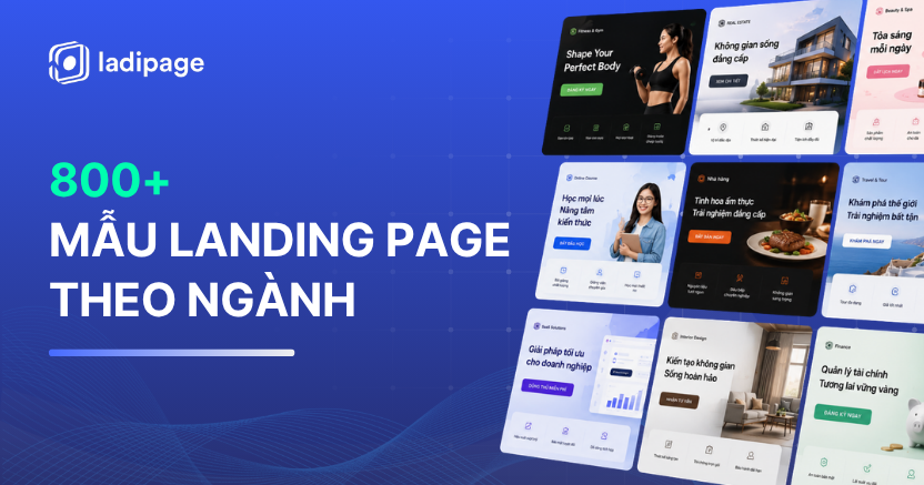 Tải 800+ Mẫu Landing Page Miễn Phí Theo Ngành - Dùng Ngay Với LadiPage