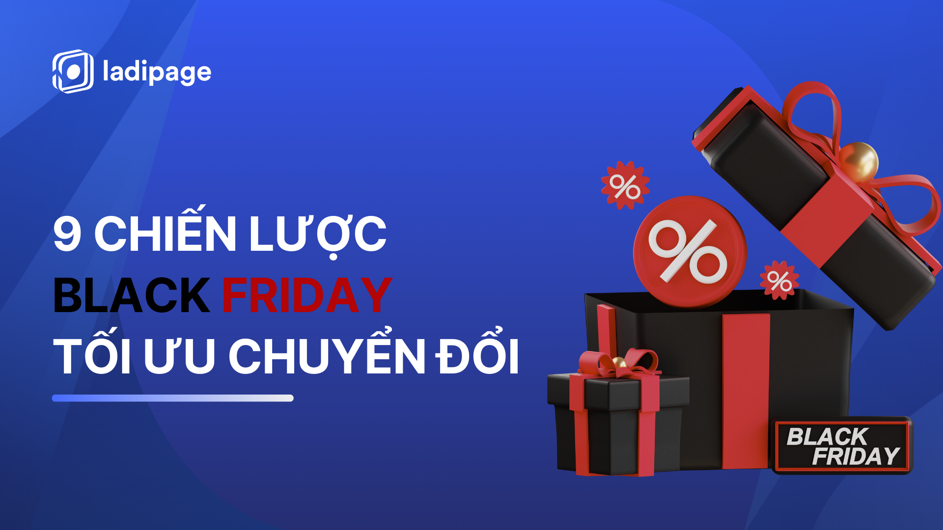 Khác biệt để Thắng lớn: 9 Chiến lược Black Friday 2025 giúp doanh nghiệp bứt phá doanh số