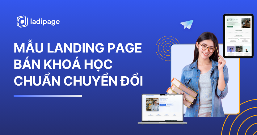 5+ Mẫu AI Landing Page Bán Khóa Học Tăng Chuyển Đổi (Kèm Cấu Trúc Chuẩn 2026)