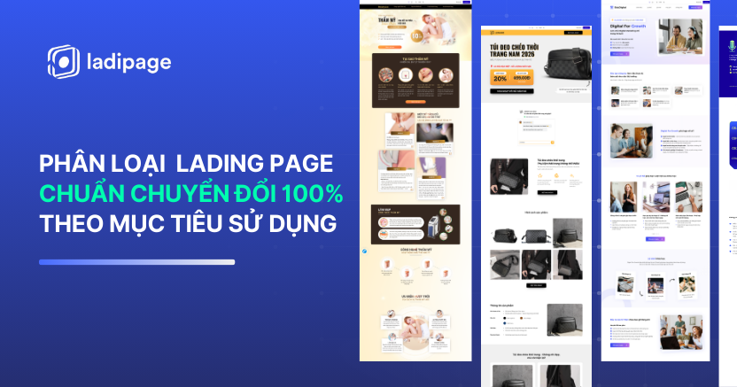 Các Loại Landing Page Phổ Biến Nhất Hiện Nay - Phân Loại Đúng Theo Mục Tiêu Chuyển Đổi