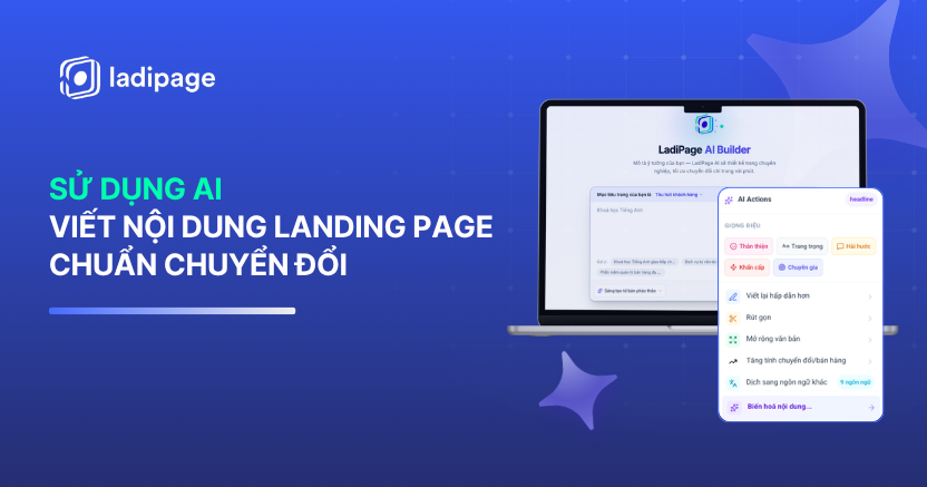 Cách Sử Dụng AI Để Viết Nội Dung Landing Page Chuẩn Chuyển Đổi (Hướng Dẫn Từ A–Z)