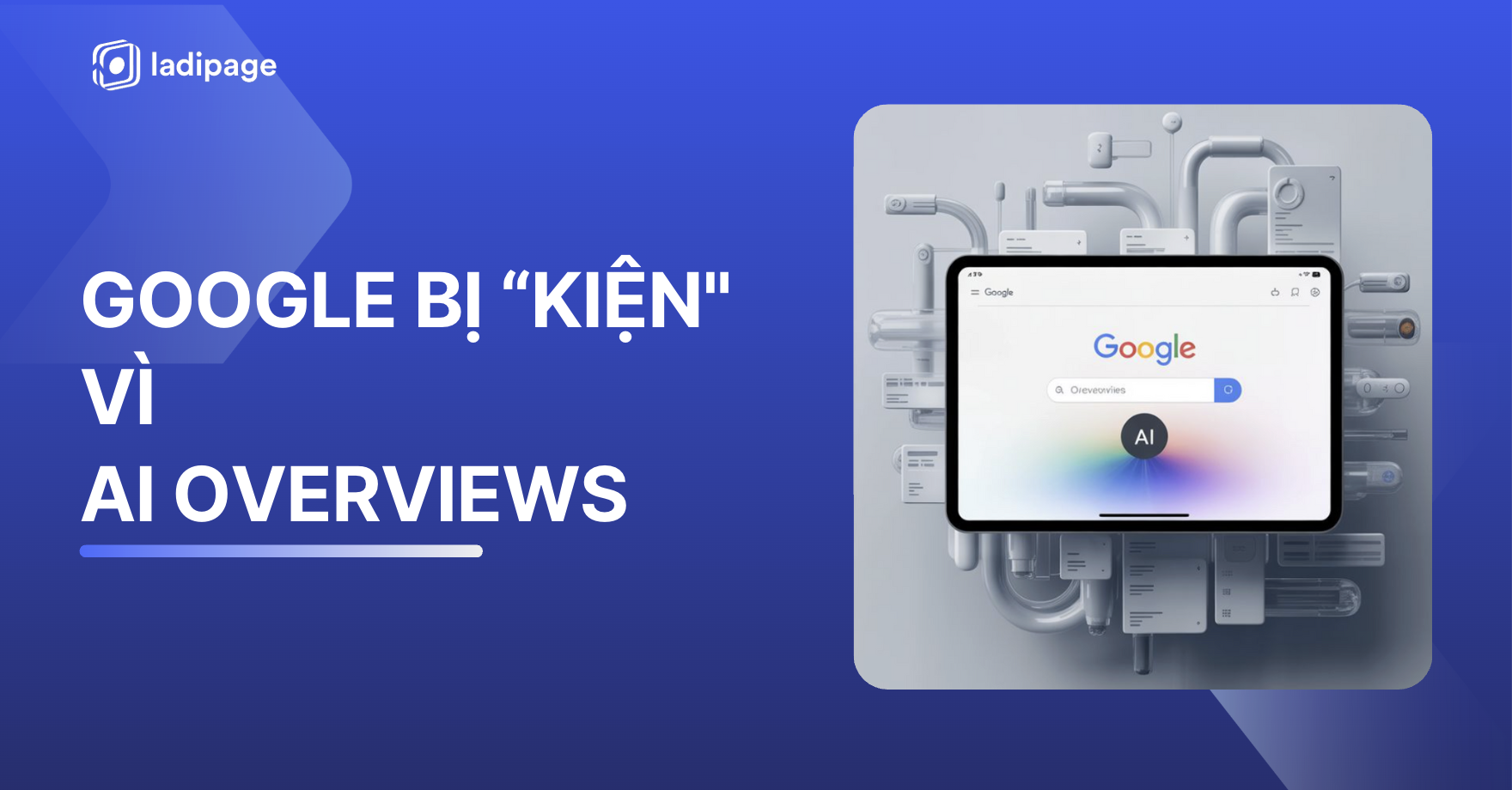 Google Bị Tố “Cướp” Lượt Truy Cập Qua Google AI Overviews