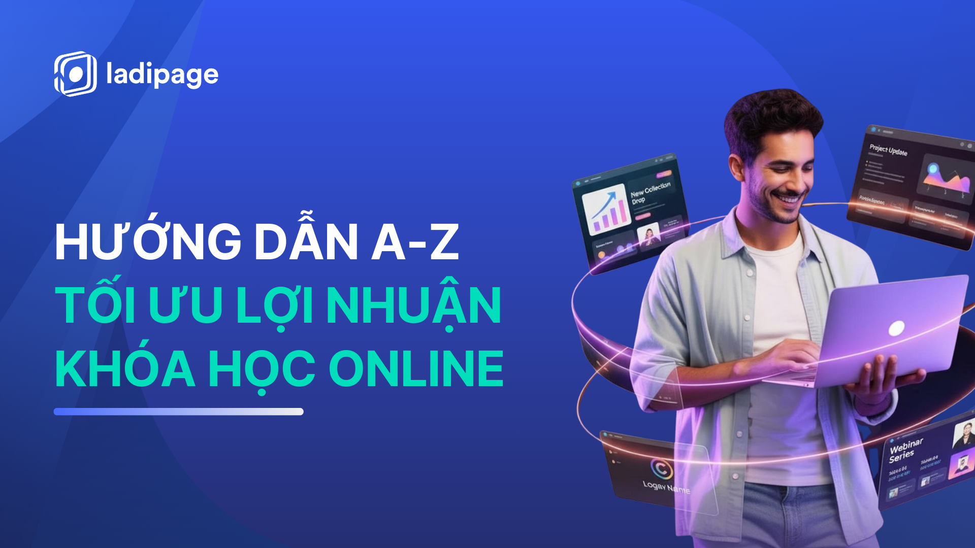 Hướng Dẫn A-Z Tối Ưu Lợi Nhuận Khóa Học Online và Vận Hành Tự Động