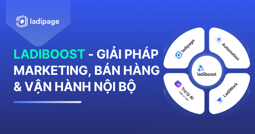 LadiBoost – Giải Pháp Marketing, Bán Hàng & Vận Hành Toàn Diện Cho Doanh Nghiệp Việt