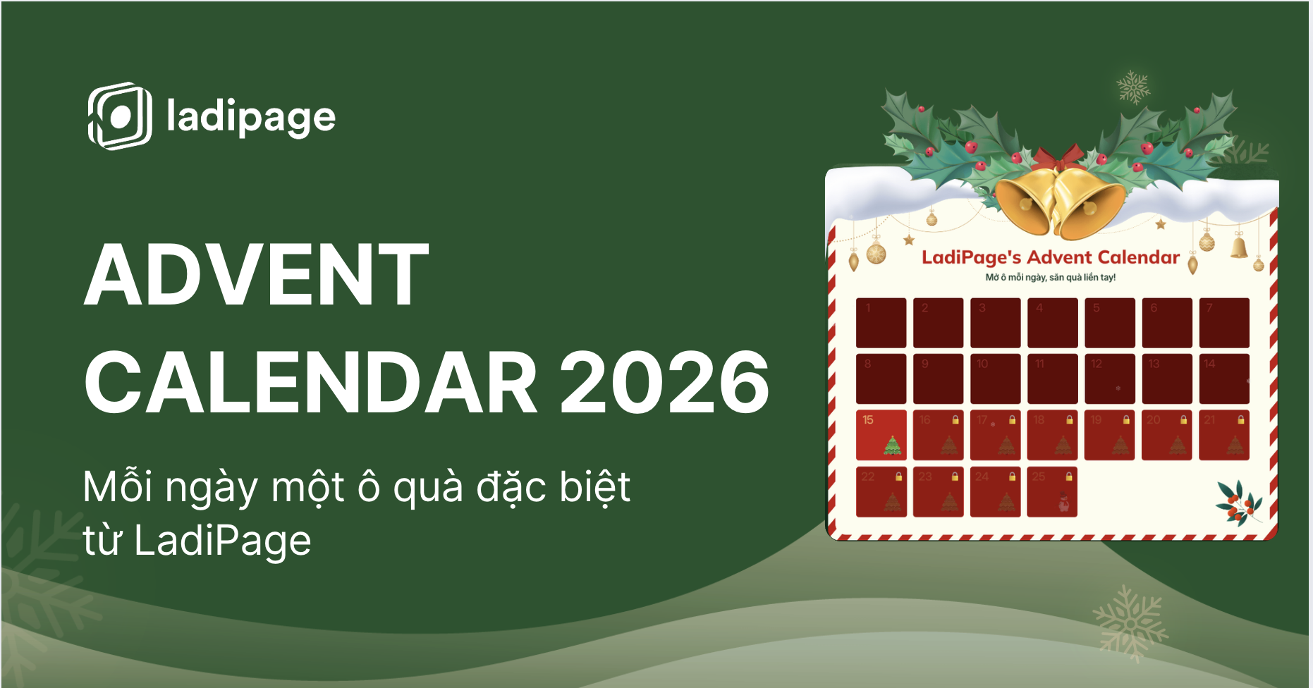 LadiPage Advent Calendar 2025: Chuỗi Quà Tặng Giáng Sinh Hấp Dẫn Dành Riêng Cho Khách Hàng LadiPage