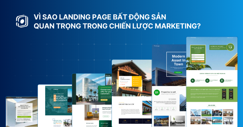 Vì sao Landing page bất động sản quan trọng trong chiến lược marketing?