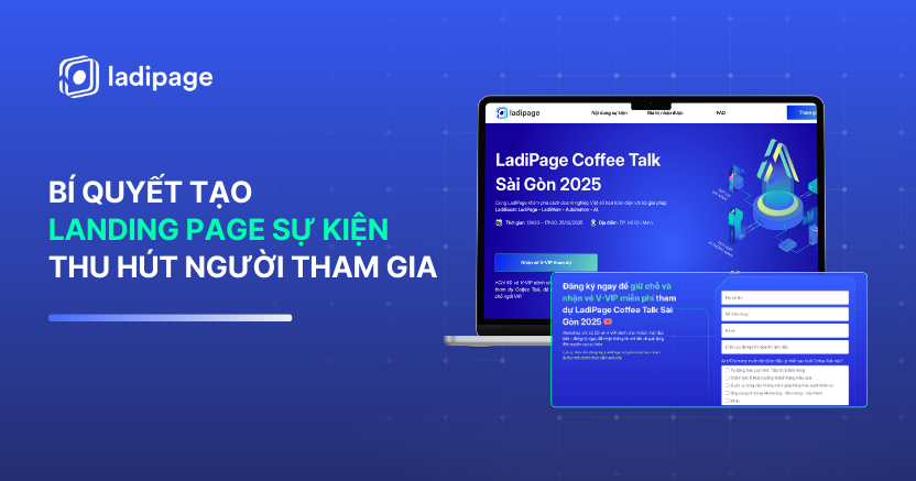 Landing Page Sự Kiện Là Gì? Bí Quyết Tăng Đăng Ký Sự Kiện Hiệu Quả