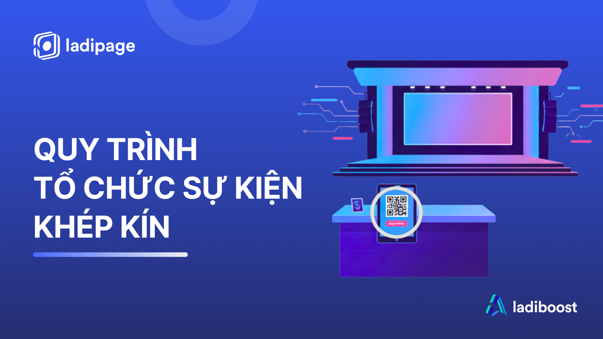 Hướng Dẫn Xây Dựng Quy Trình Tổ Chức Sự Kiện Khép Kín Và Hiệu Quả
