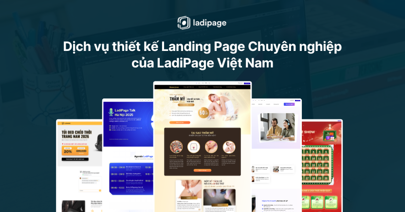 Giải pháp template và thiết kế Landing Page của LadiPage chuẩn UI UX, tối ưu chuyển đổi
