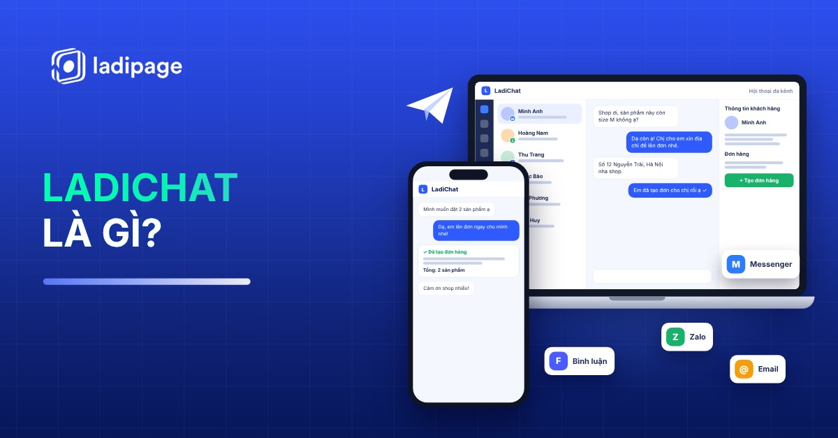 LadiChat Là Gì? Ứng Dụng Quản Lý Hội Thoại Đa Kênh Giúp Chốt Đơn Nhanh, Tối Ưu Facebook Ads