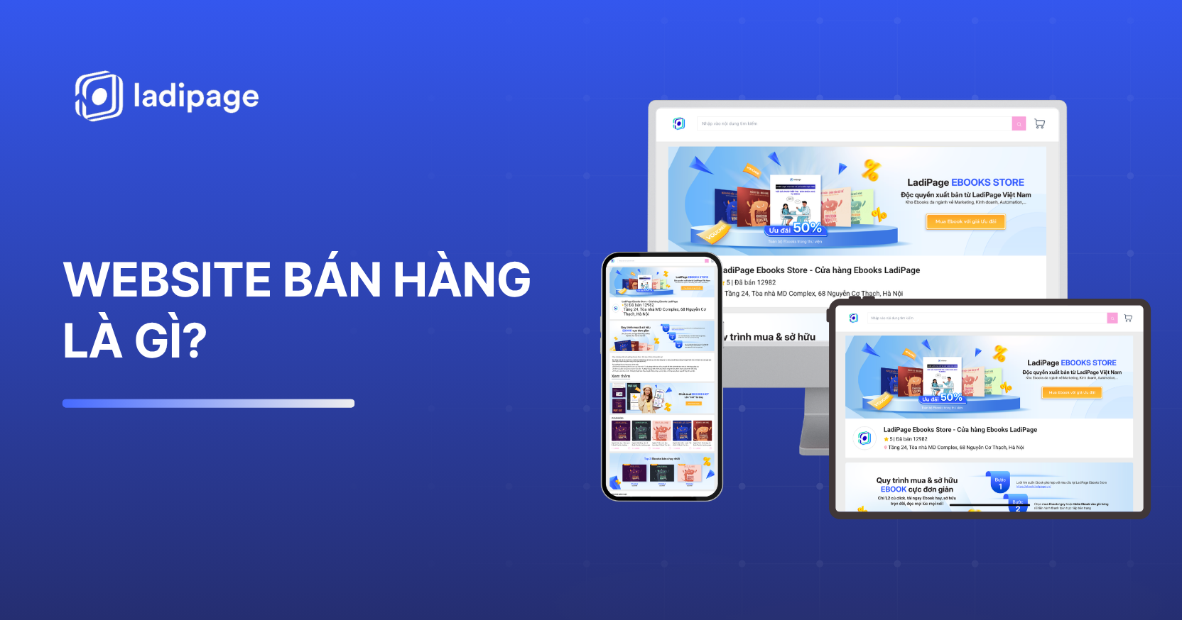 Website Bán Hàng Là Gì? Hướng Dẫn Xây Dựng Website Bán Hàng Hiệu Quả Cho Người Mới