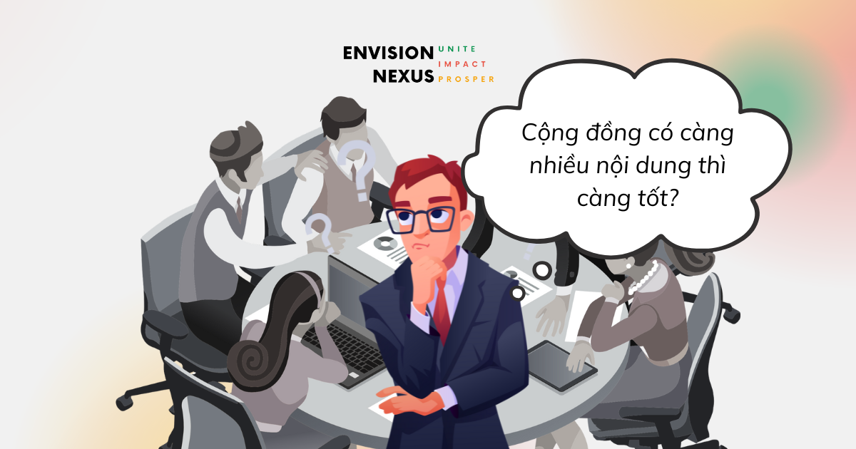  Cộng đồng có càng nhiều nội dung thì càng tốt?