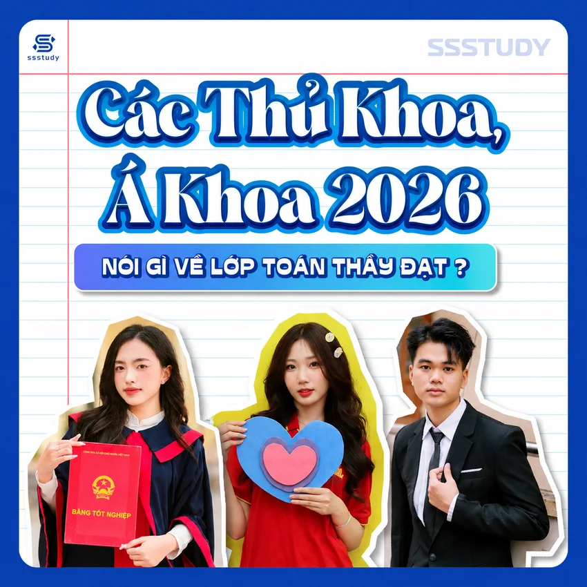 Các Thủ khoa, Á khoa 2026 nói gì về lớp Toán thầy Đạt?