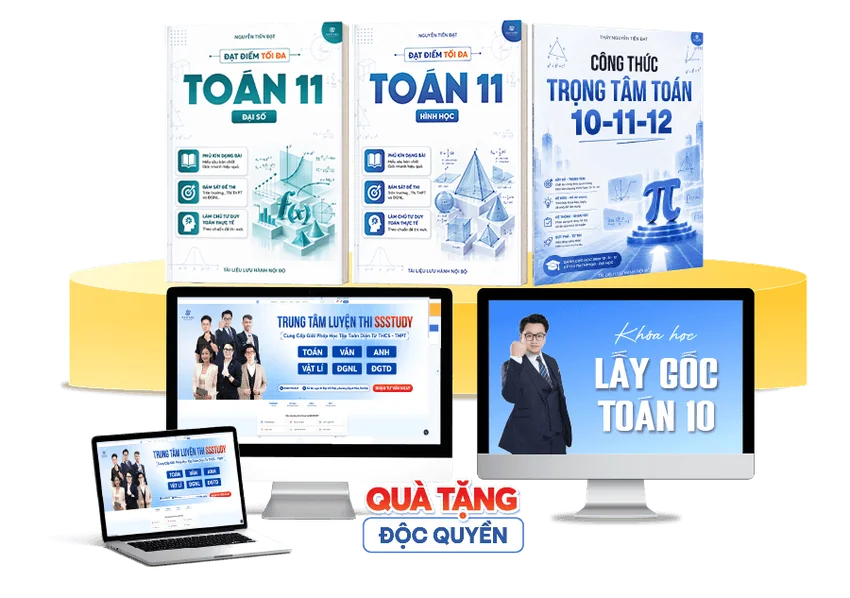 Bộ quà tặng lớp 11: Toán 11 Đại số, Hình học, Công thức trọng tâm Toán, nền tảng SSStudy và khóa Lấy gốc Toán 10