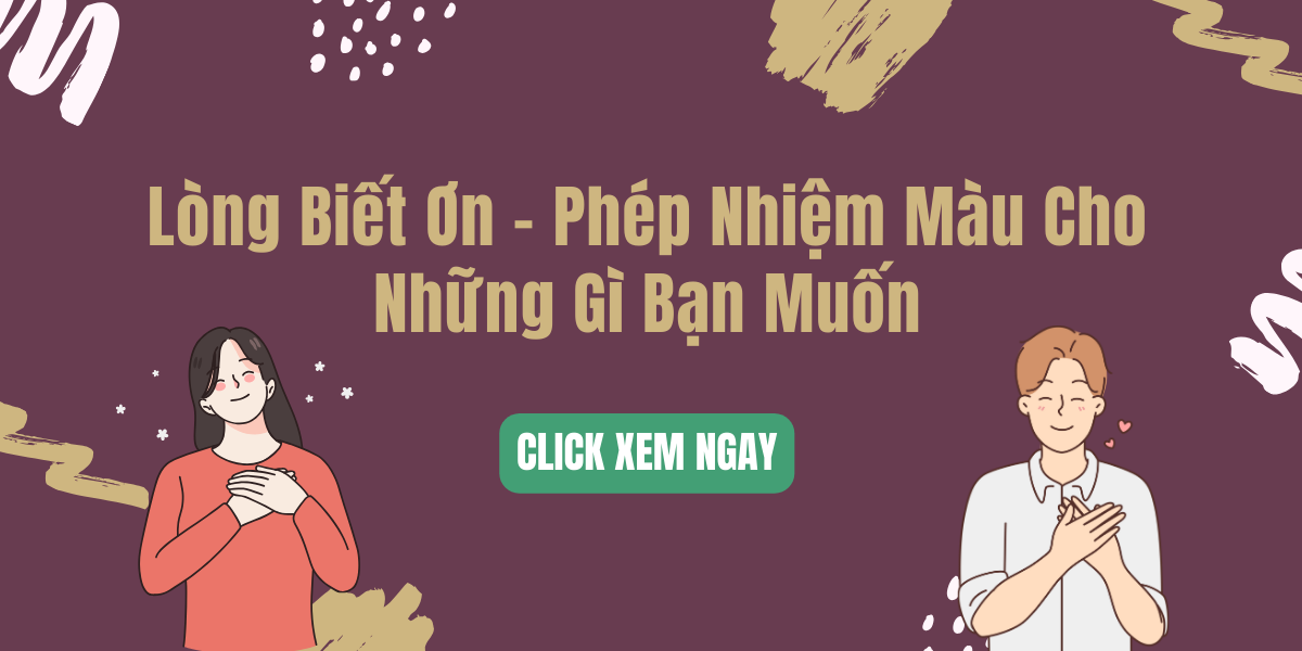 Lòng Biết Ơn - Phép Nhiệm Màu Cho Những Gì Bạn Muốn