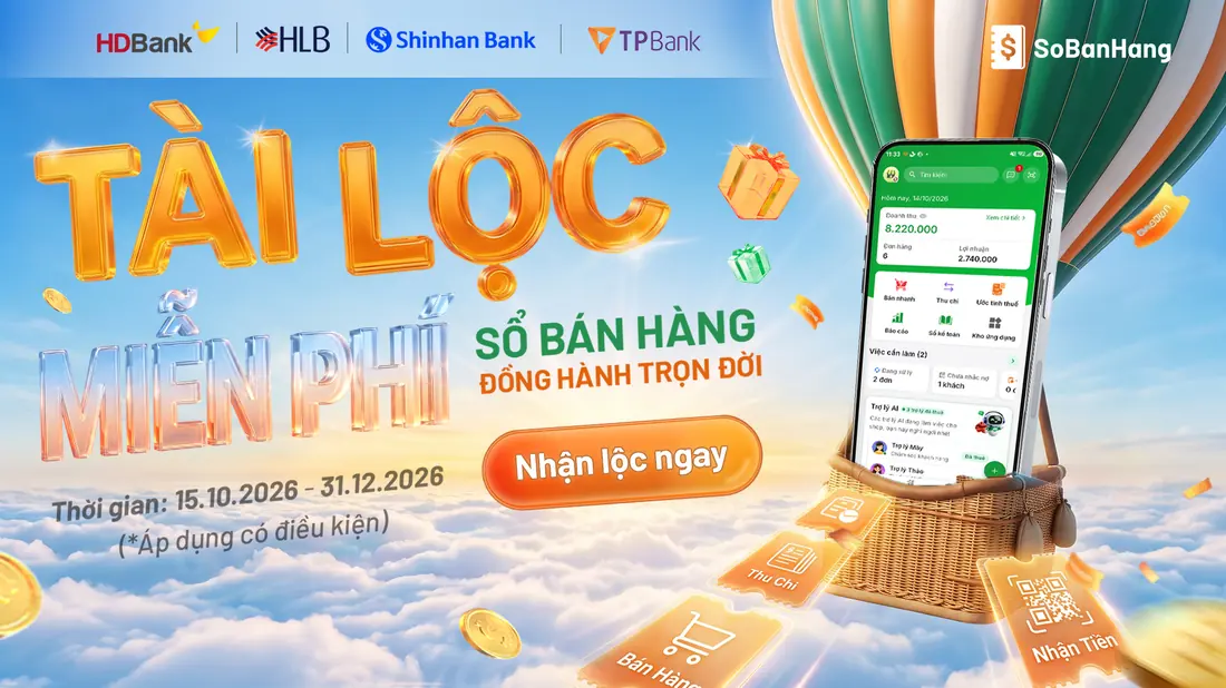 Tài Lộc miễn phí, Sổ Bán Hàng đồng hành trọn đời cùng HDBank, HLB, Shinhan Bank, TPBank, từ 15/10 đến 31/12/2026