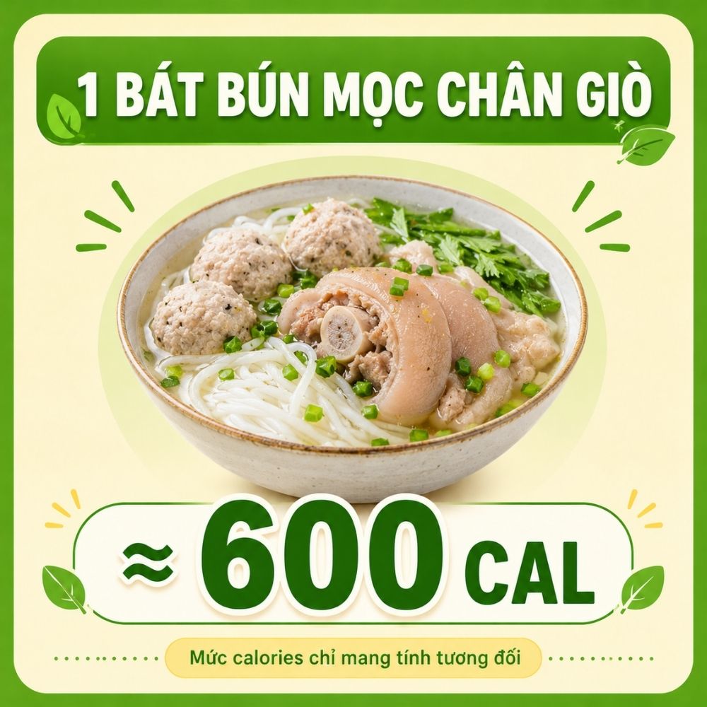 1 bát bún mọc chân giò - khoảng 600 calorie