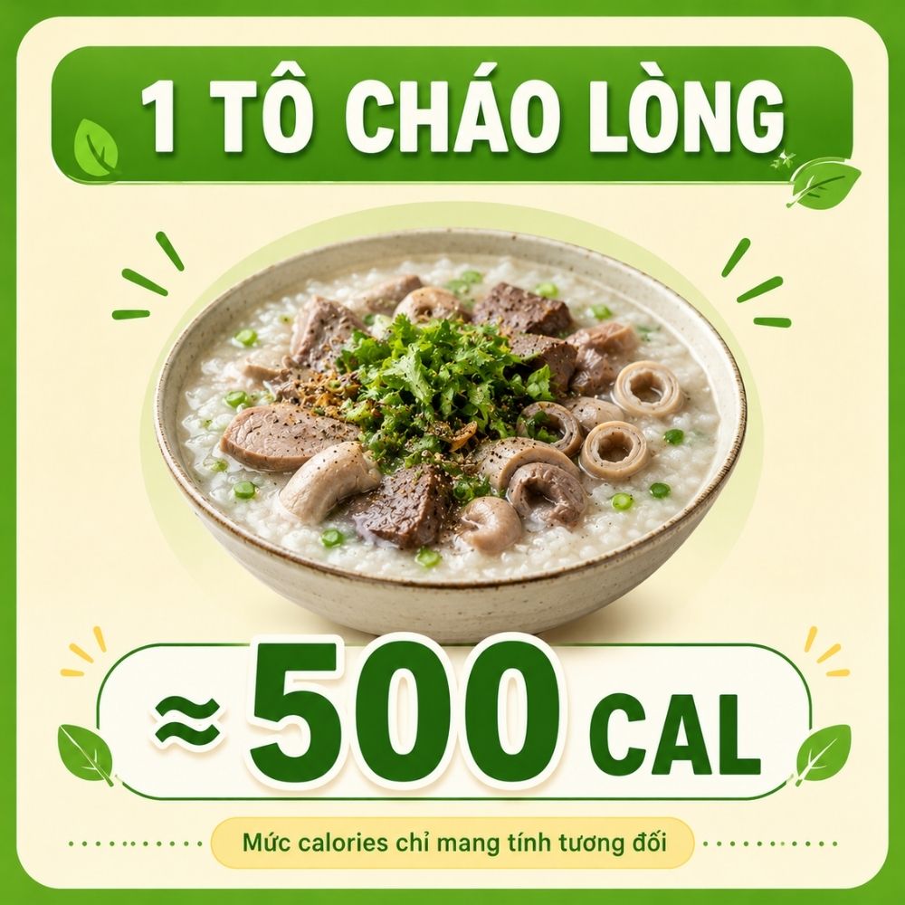 1 tô cháo lòng - khoảng 500 calorie