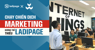 Tỉ lệ chuyển đổi lên đến 70% - BKACAD làm Marketing không thể thiếu LadiPage