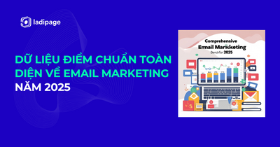 Dữ Liệu Điểm Chuẩn Toàn Diện Nhất Về Email Marketing năm 2025 | 2025 Email Marketing Benchmarks