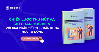 Khám phá Ebook Chiến lược thu hút và giữ chân học viên với giải pháp tiếp thị - bán khóa học tự động