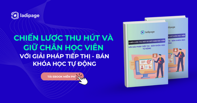 Khám phá Ebook Chiến lược thu hút và giữ chân học viên với giải pháp tiếp thị - bán khóa học tự động