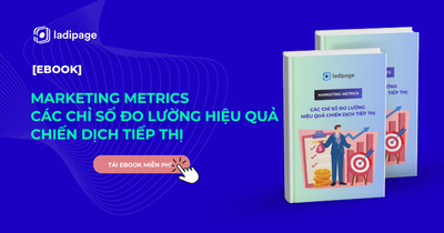 [Ebook Miễn Phí] Marketing Metrics: Các Chỉ Số Đo Lường Hiệu Quả Chiến Dịch Tiếp Thị