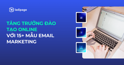 Bí Quyết Tăng Trưởng Ngành Đào Tạo Với 15+ Mẫu Email Marketing Chuyên Nghiệp
