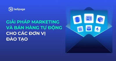 Giải Pháp Marketing và Bán Hàng Toàn Diện Cho Các Đơn Vị Đào Tạo