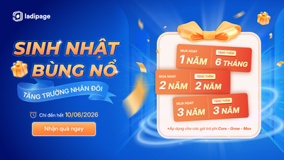 Mừng Sinh Nhật LadiPage: Quà Tặng Độc Quyền X2 Thời Gian Sử Dụng