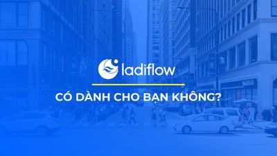 LadiFlow có dành cho tôi không?