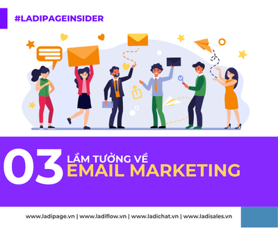 TOP 3 lầm tưởng về Email Marketing. Phải đọc!