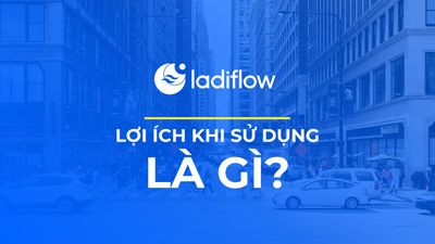 3 lợi ích lớn nhất khi sử dụng LadiFlow - Nền tảng Marketing Automation là gì?