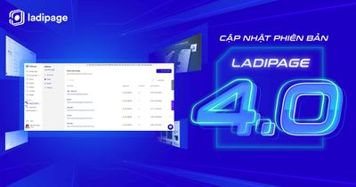 LadiPage cập nhật phiên bản 4.0