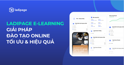 LadiPage E-Learning – Giải Pháp Đào Tạo Doanh Nghiệp Tối Ưu & Hiệu Quả