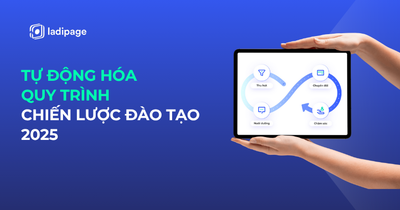 Tự Động Hóa Quy Trình Đào Tạo: Chiến Lược Tối Ưu Cho 2025
