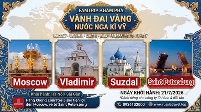 Famtrip Vành Đai Vàng nước Nga kì vỹ 21/7/2026