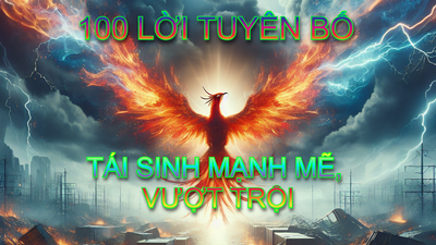 100 Lời Khẳng Định, Tuyên Bố Cực Mạnh Về Sự Tái Sinh Siêu Mạnh Mẽ, Siêu Vượt Trội, Không Thể Bị Đánh Bại Và Nhiều Hơn Nữa...