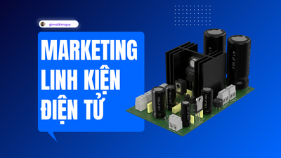 Marketing dành cho ngành linh kiện điện tử