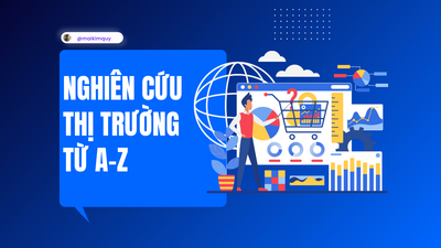 Nghiên Cứu Thị Trường: Hướng Dẫn Toàn Diện Từ A-Z