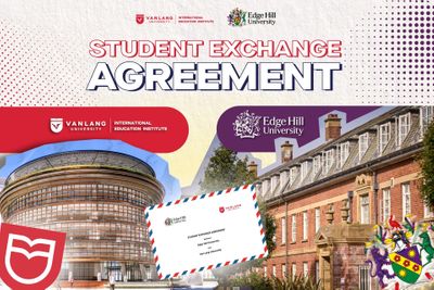TRƯỜNG ĐẠI HỌC VĂN LANG VÀ ĐẠI HỌC EDGE HILL (ANH QUỐC) KÝ KẾT THỎA THUẬN HỢP TÁC TRAO ĐỔI SINH VIÊN QUỐC TẾ