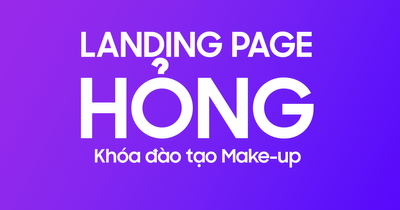 [KHÁCH HÀNG KHÔNG DUYỆT] Landing page "Khóa đào tạo Make-up" HOPLYVN triển khai!