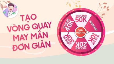 [Vòng quay may mắn] Hướng dẫn làm Landing Page chiến lược vòng quay may mắn trên nền tảng LadiPage