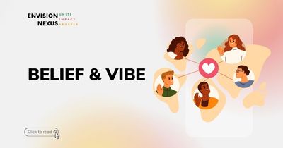 Belief & Vibe (Niềm tin và hệ giá trị): khác biệt và đặc trưng trong xây dựng group cộng đồng