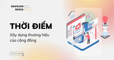 Thời điểm "vàng" xây dựng Thương hiệu của cộng đồng (Brand of Community)