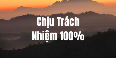 Chịu Trách Nhiệm 100%