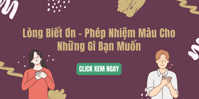 Lòng Biết Ơn - Phép Nhiệm Màu Cho Những Gì Bạn Muốn