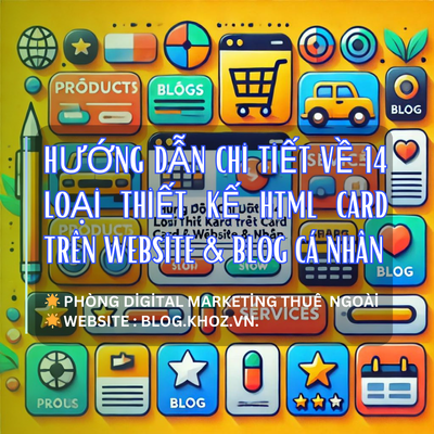 Hướng Dẫn Chi Tiết Về 14 Loại Thiết Kế HTML Card Trên Website & Blog Cá Nhân