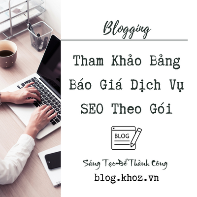 Tham Khảo Bảng Báo Giá Dịch Vụ SEO Theo Gói.