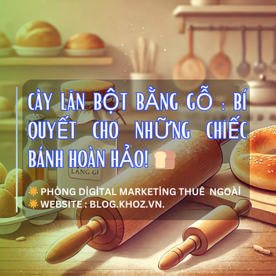 Cây Lăn Bột Bằng Gỗ : Bí Quyết Cho Những Chiếc Bánh Hoàn Hảo! 🍞